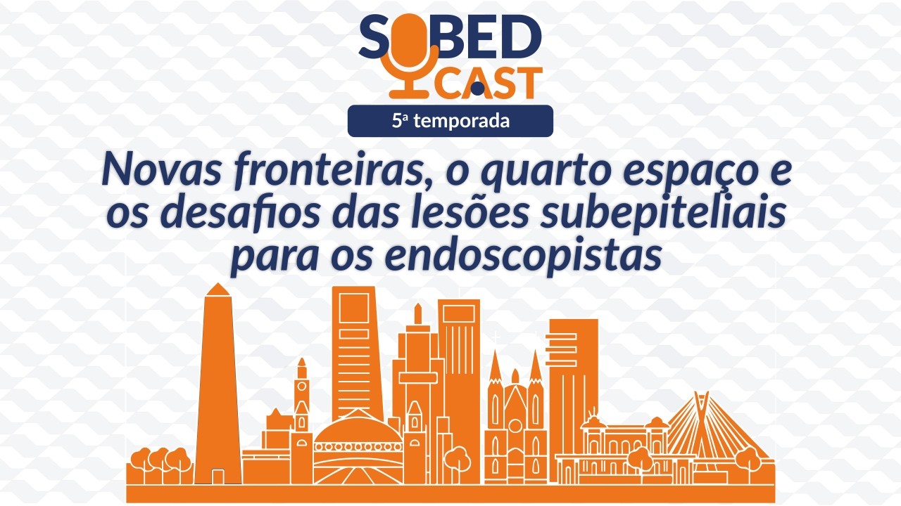 T05E03 -  Novas fronteiras, o 4° espaço e os desafios das lesões subepiteliais para os endoscopistas