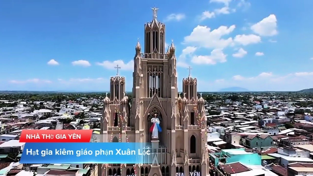 NHÀ THỜ ,GX GIA YÊN ,GIA KIỆM ,GIÁO PHẬN XUÂN LỘC 2026