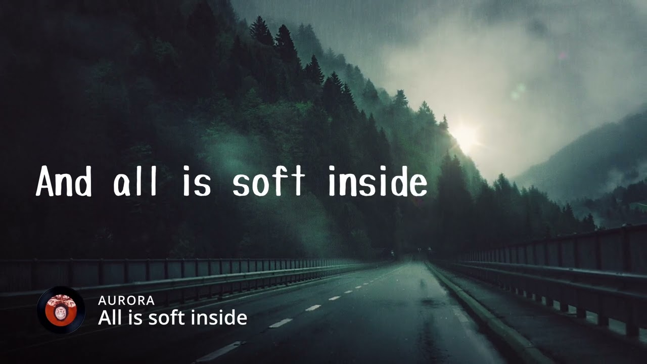 AURORA - All is soft inside (Lyrics)