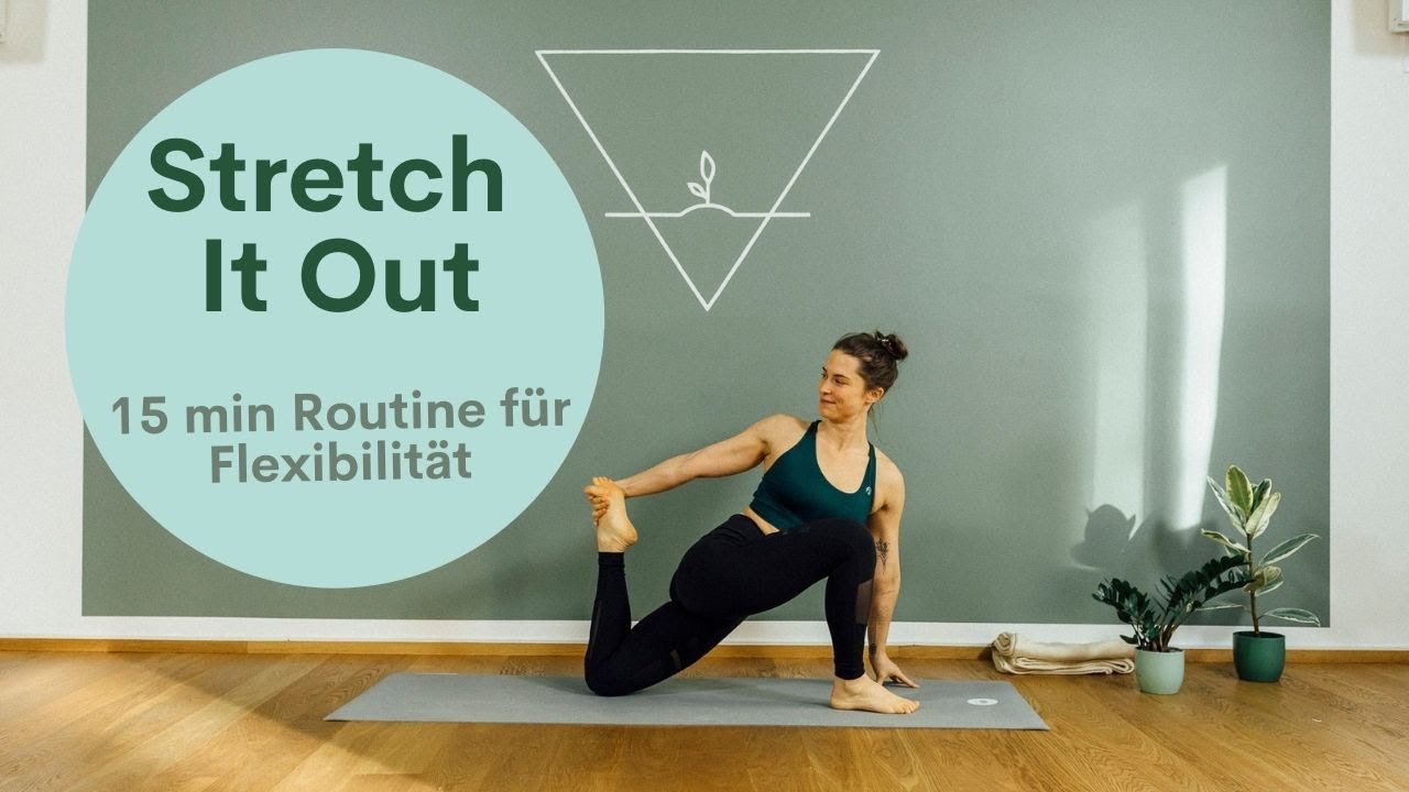 Stretch It Out | 15 min Routine für Flexibilität, Entspannung und Mobilität