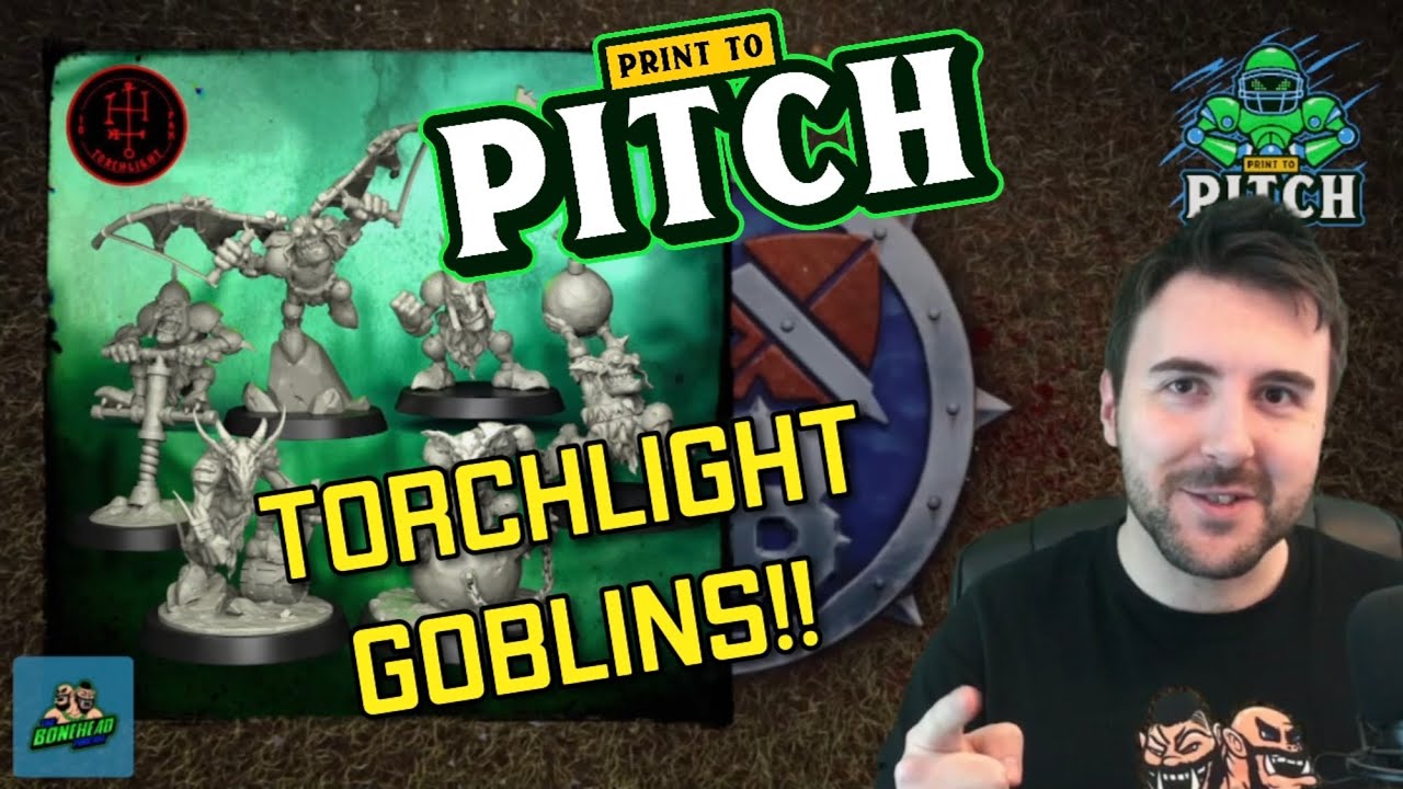 Torchlight Goblin Team - 3D Printing Blood Bowl | Print to Pitch (Bonehead Podcast)