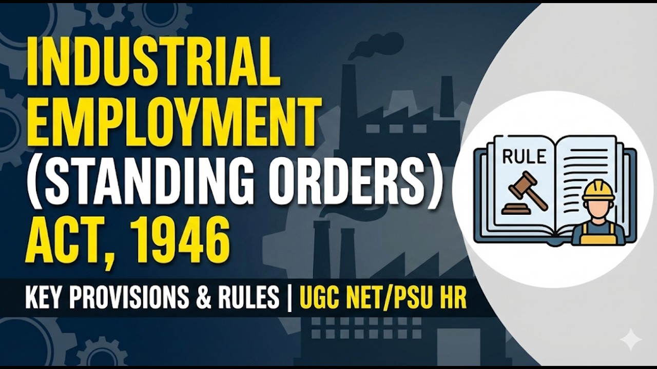 Industrial Employment (Standing Orders) Act, 1946 & IR Code 2020 Changes Explained | NET CODE 55 JRF