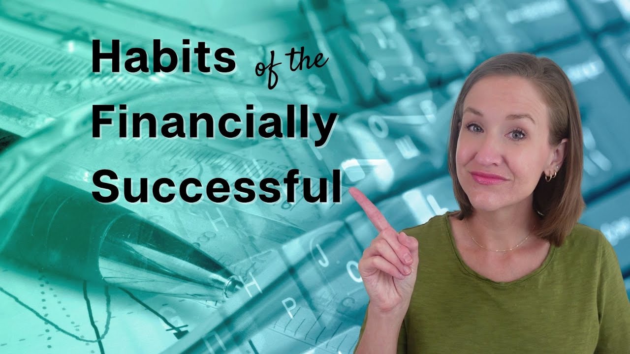 Habits of the *Financially* Successful (Money Article Monday)