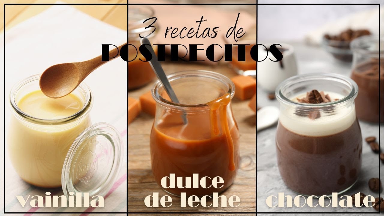 3 Recetas de Postrecitos | Vainilla • Dulce de Leche • Chocolate