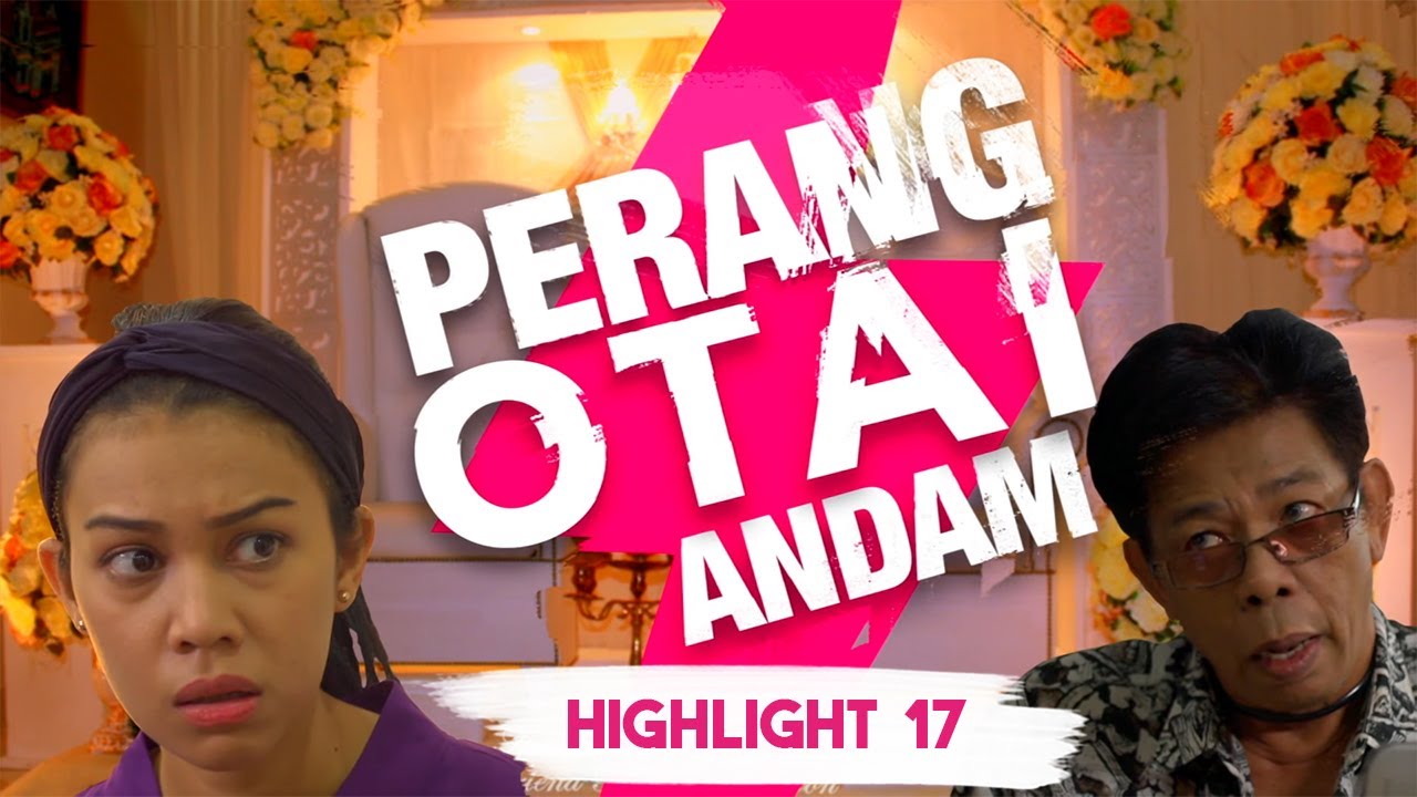 HIGHLIGHT: Episod 17 | Perang Otai Andam