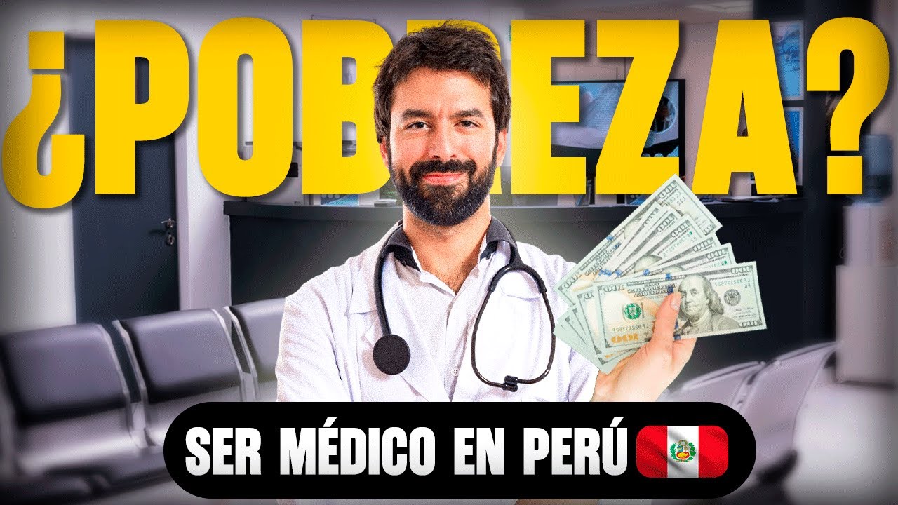 Cuánto gana un MÉDICO en PERÚ en 2025?