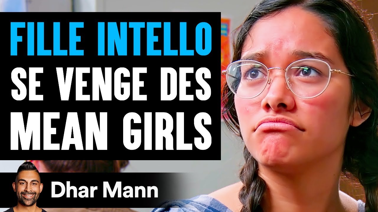 UNE FILLE INTELLO Se Venge Des Mean Girls | Dhar Mann Studios