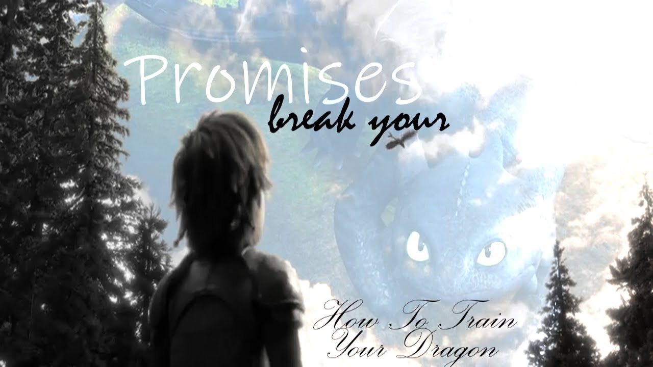 HTTYD - Break Your Promises [AMV] - HBD