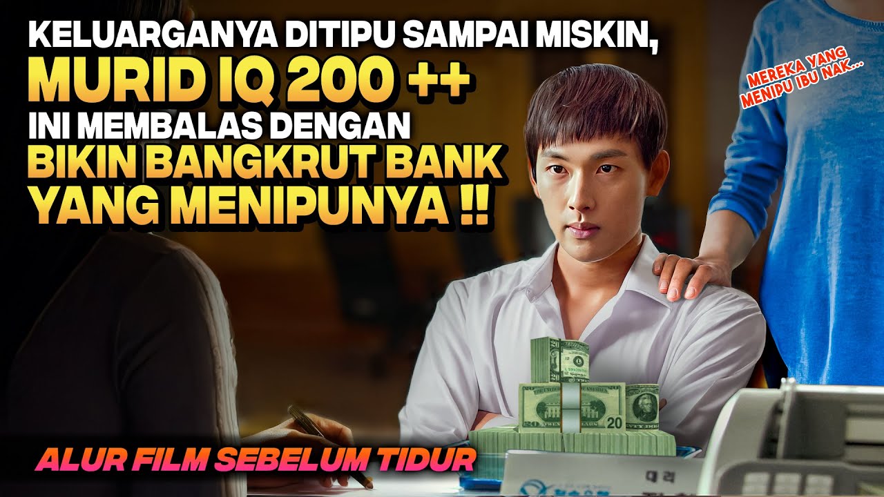BALAS DENDAM MURID JENIUS AKIBAT KELUARGANYA DITIPU BANK ‼️ Alur Cerita Film