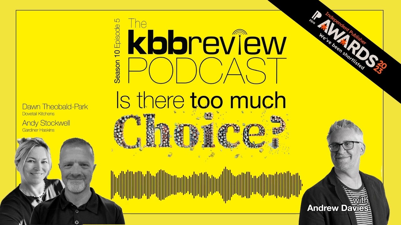 The kbbreview Podcast: Is there too much choice?