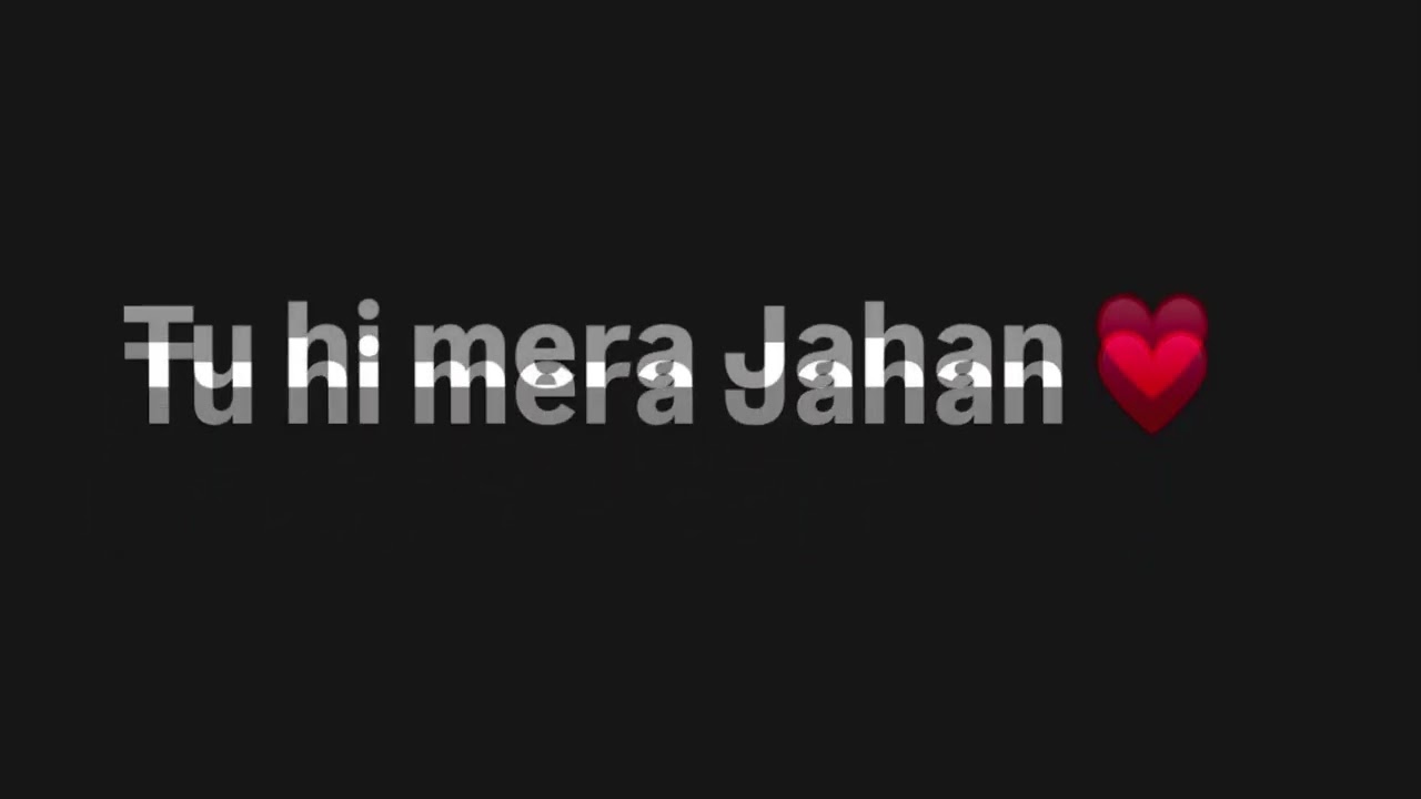 Romantic #song : Tu hi mera Jahan 