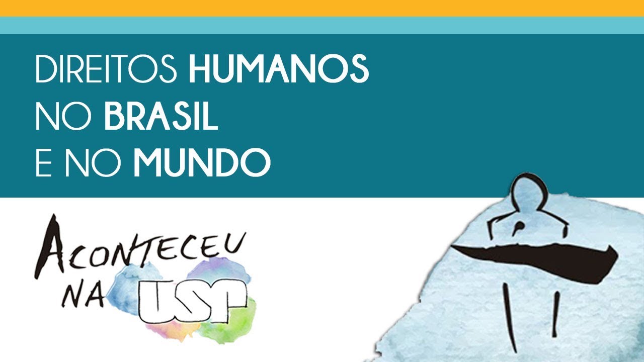 Direitos Humanos no Brasil e no Mundo - (Parte 1/2)