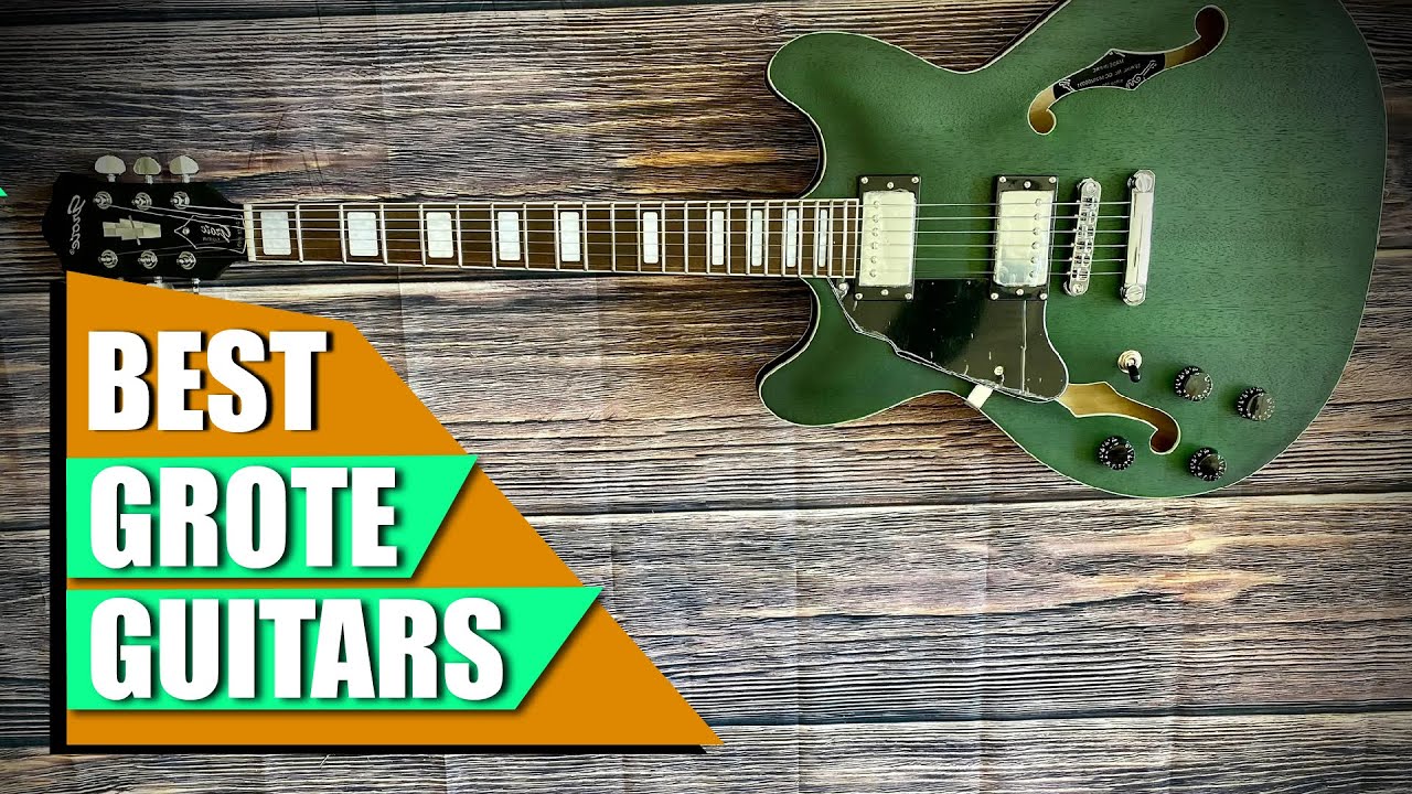 Most Amazing Grote Guitars in 2026