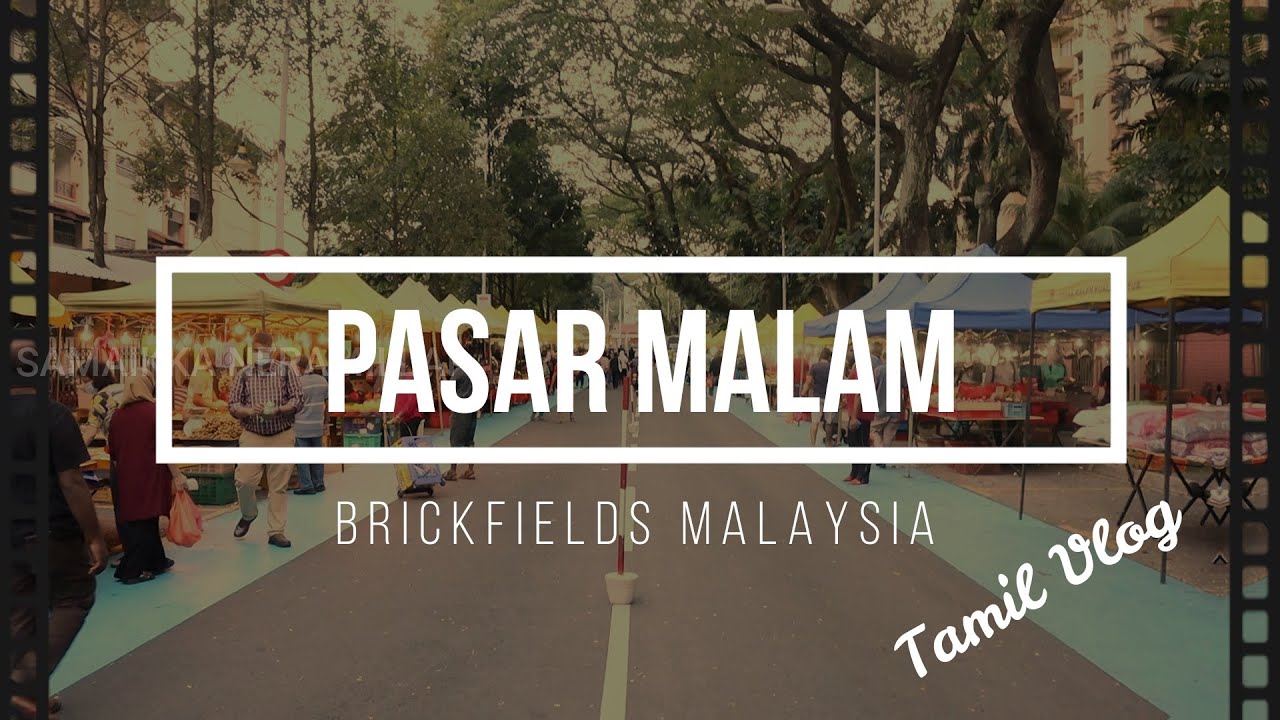 Pasar Malam / Night Market in Kuala Lumpur Malaysia Vlog in Tamil | Pasar Malam in Little India