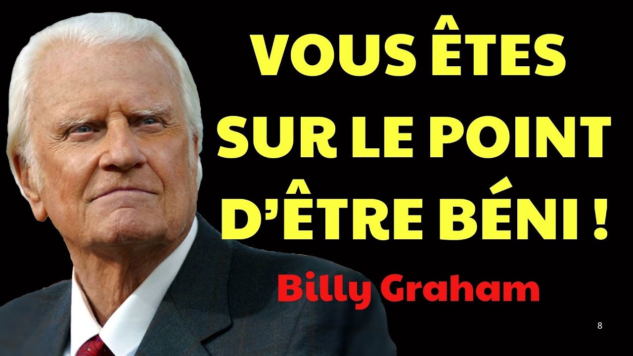 ATTENTION Reconnaissez les 7 SIGNES que Dieu envoie AVANT une grande BÉN | Prédications Billy Graham
