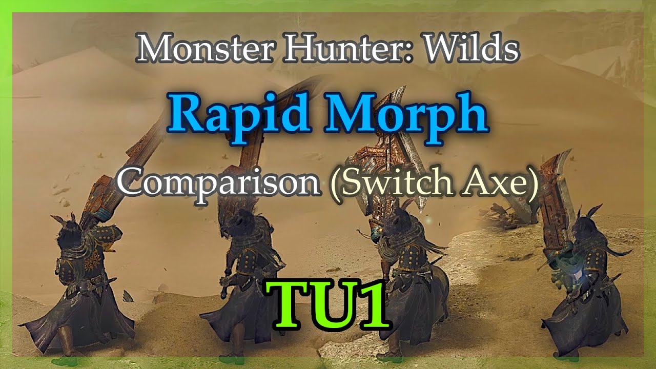 Rapid Morph Comparison (Switch Axe) [Monster Hunter: Wilds 1.000-TU1]