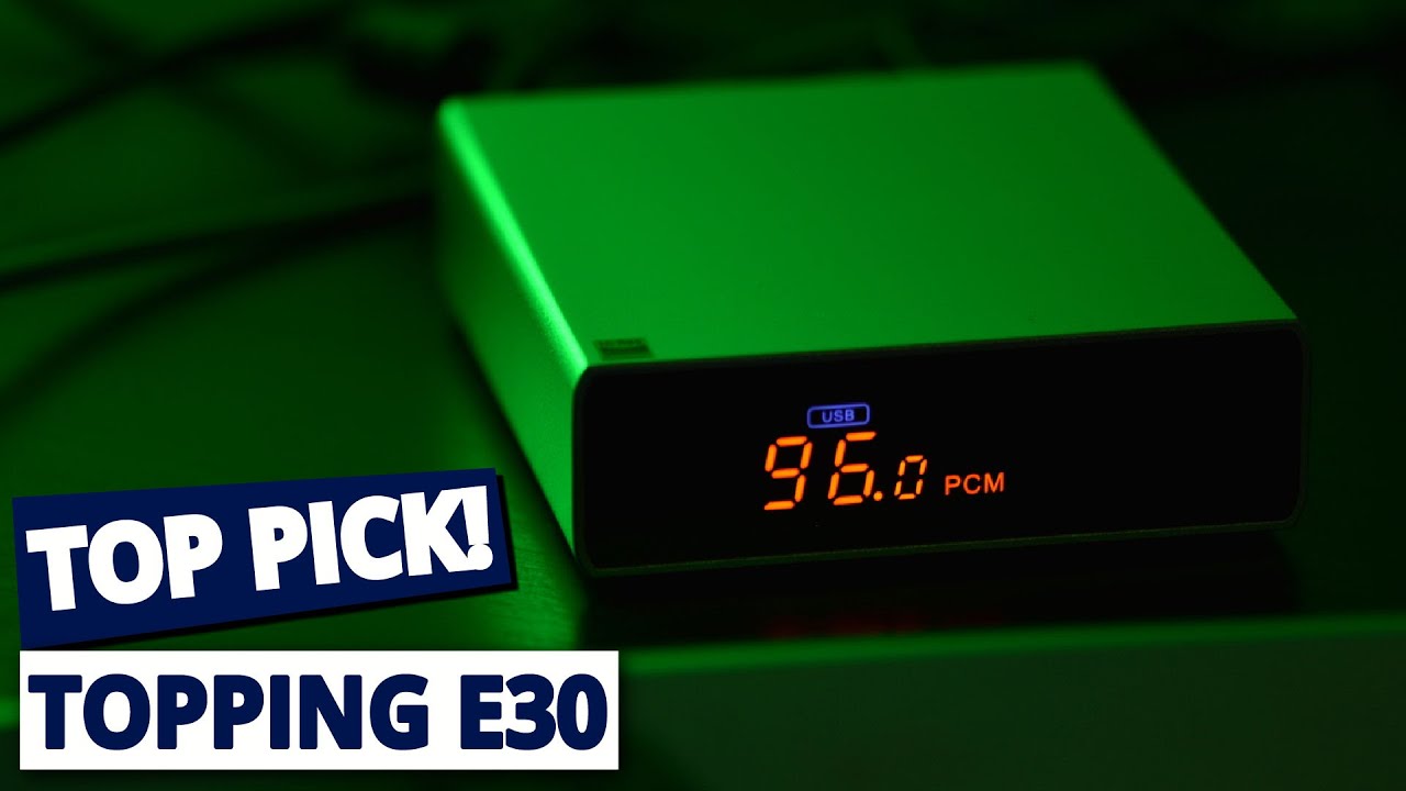 Обзор ЦАП Topping E30: лучший бюджетный ЦАП для вашей настольной системы?