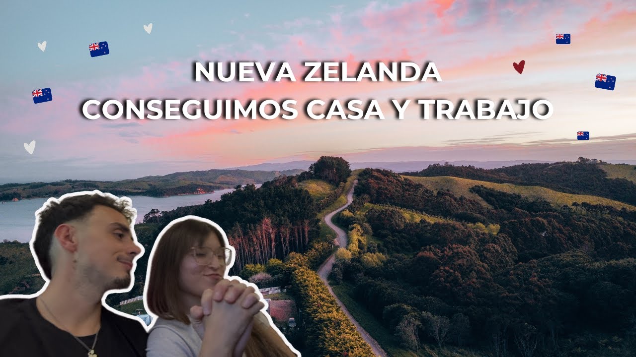 VIVIR Y TRABAJAR EN NUEVA ZELANDA: CONSEGUIMOS CASA Y TRABAJO 🇳🇿🌴😱