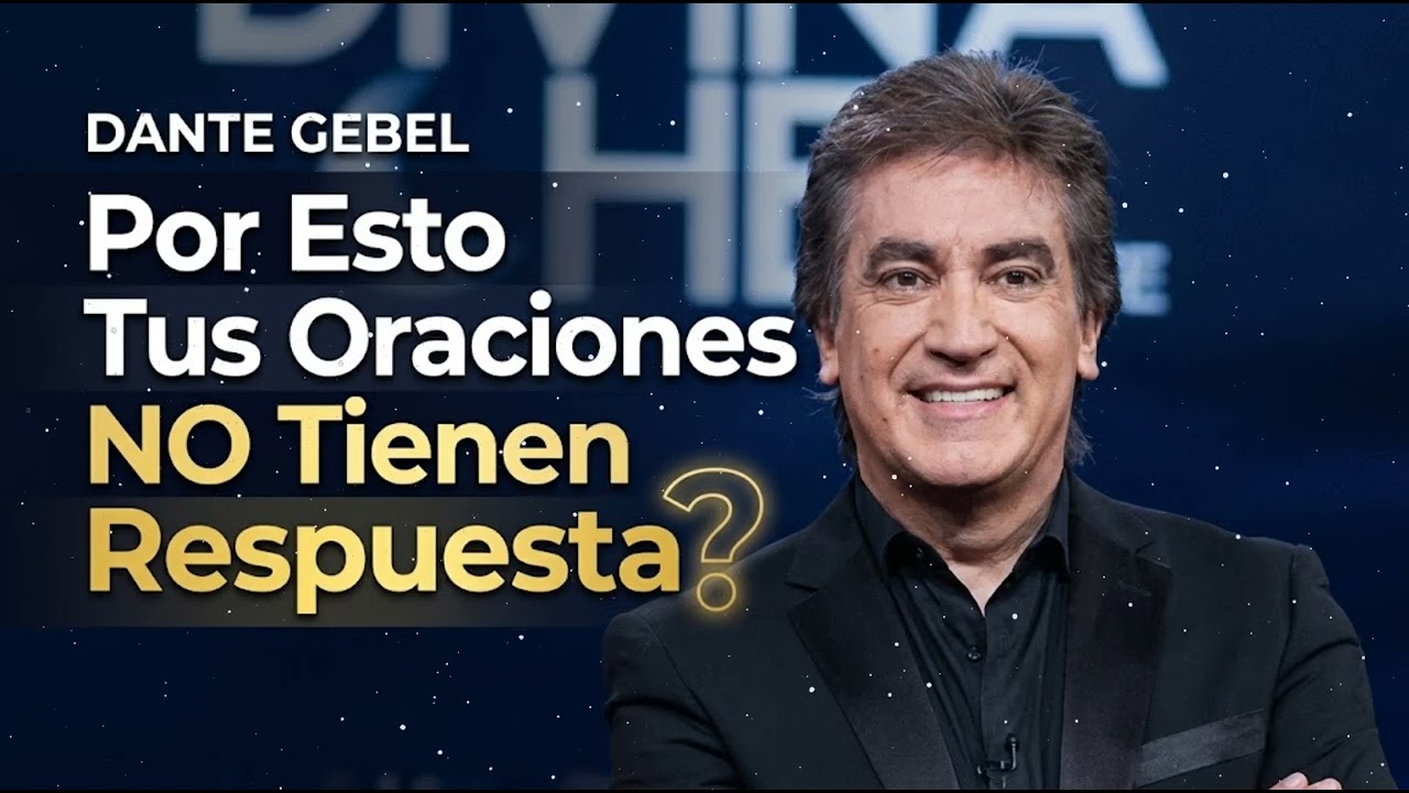 Por Esto Tus Oraciones NO Tienen Respuesta l| The Divine Path | Dante Gebel