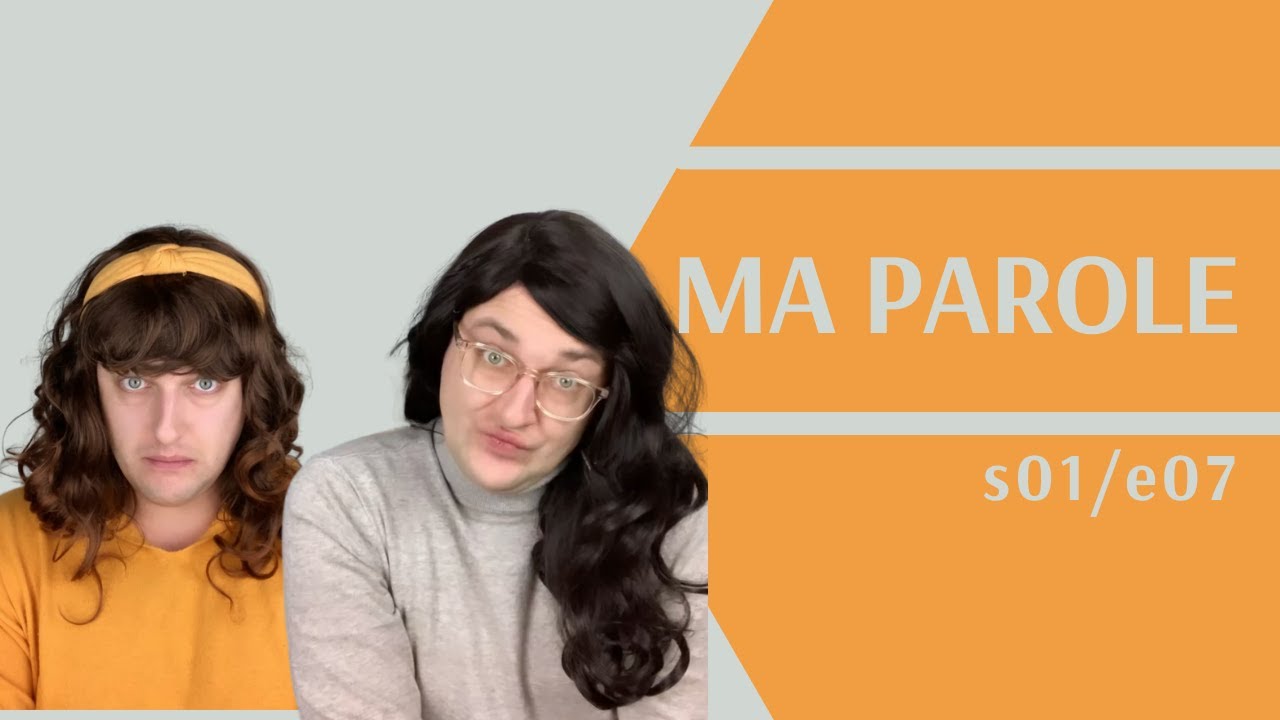 MA PAROLE ! - saison 1 / épisode 7 - série pour apprendre le français
