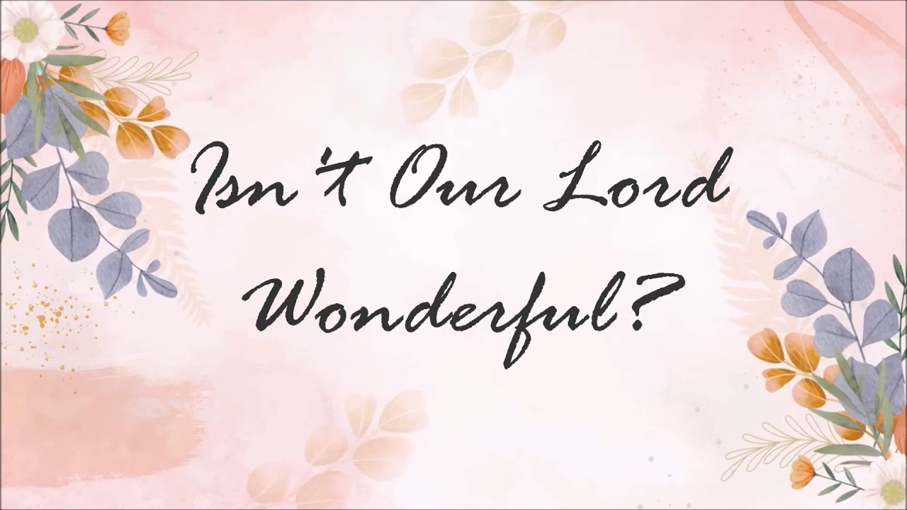 Isn't Our Lord Wonderful - Joybells Gospel Team Virtual Choir