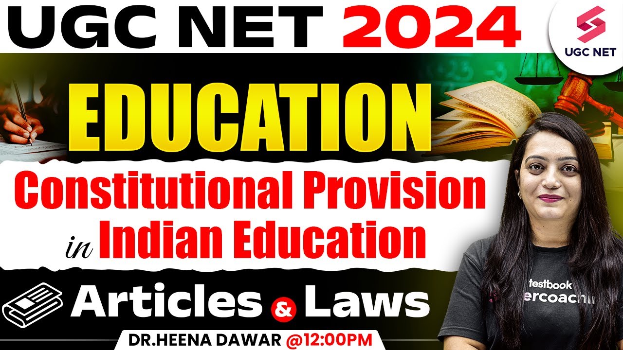 UGC NET 2024 Education | Constitutional Provision in Indian Education | Articles and Laws | Dr.Heena