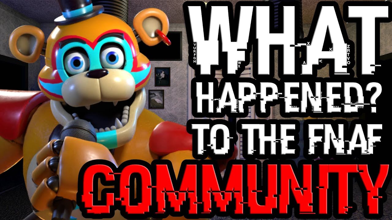 The FNaF Community Sucks Nowadays