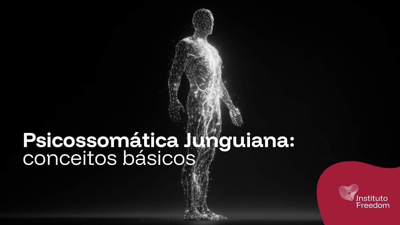 Psicossomática Junguiana: conceitos básicos e a relação entre corpo e alma