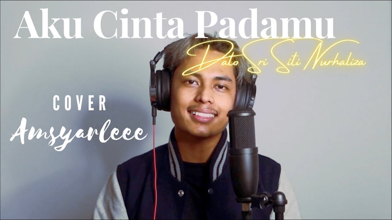 Aku Cinta Padamu - Dato Sri Siti Nurhaliza (cover)