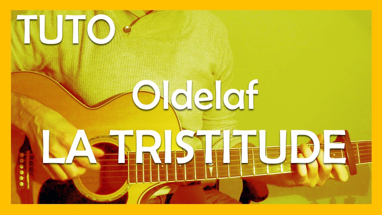 TUTO GUITARE FACILE - La Tristitude ( Oldelaf )