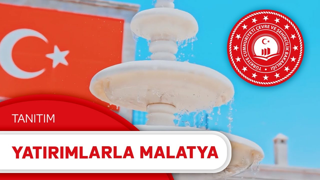 Malatya İlimize Yaptığımız Yatırımlar