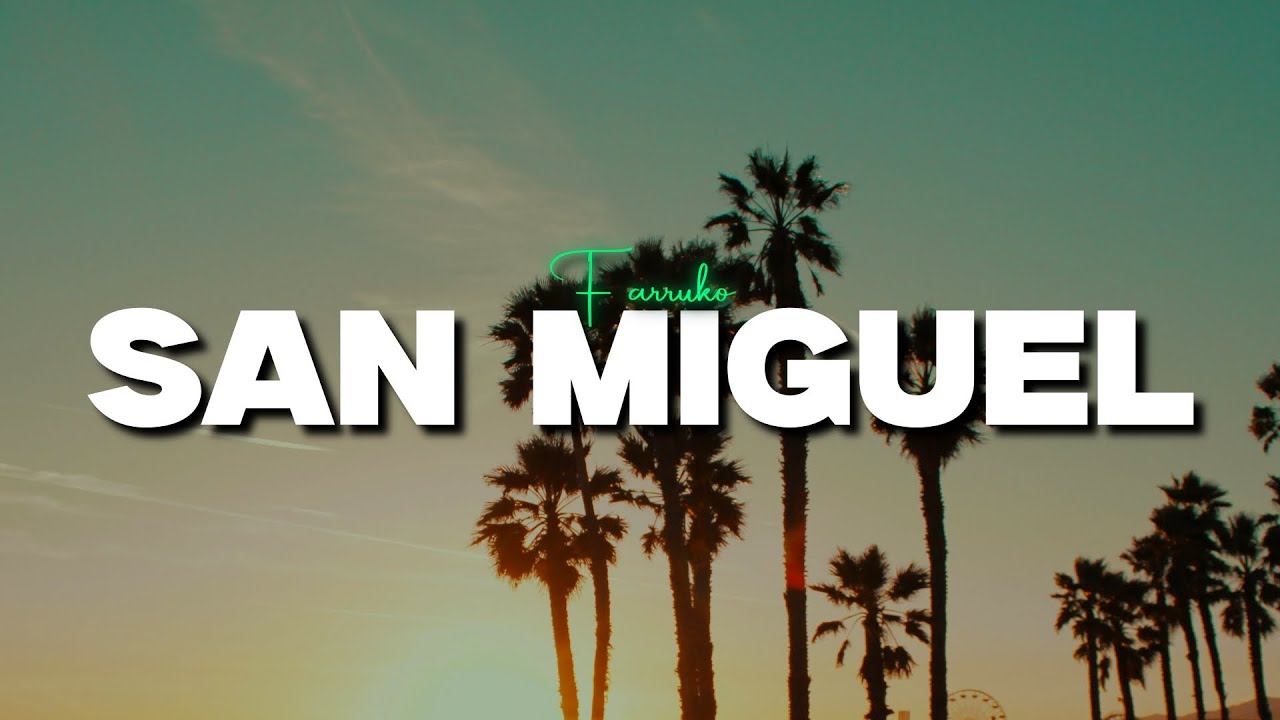 Farruko - SAN MIGUEL (Letra)