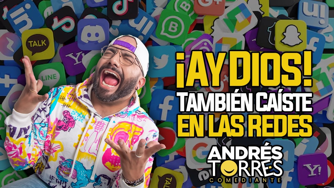 ¡AY DIOS!... TAMBIÉN CAÍSTE EN LAS REDES - ANDRES TORRES COMEDIANTE