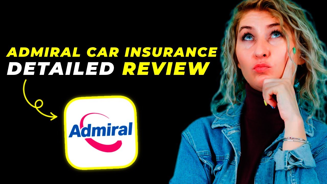 Admiral Car Insurance Review 2025 &ndash; Is It the Right Coverage for You?