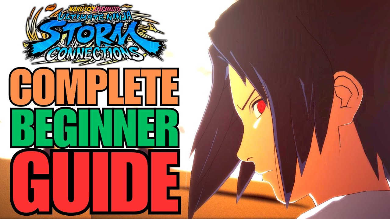 Naruto Storm Connections Complete Beginner's Guide!