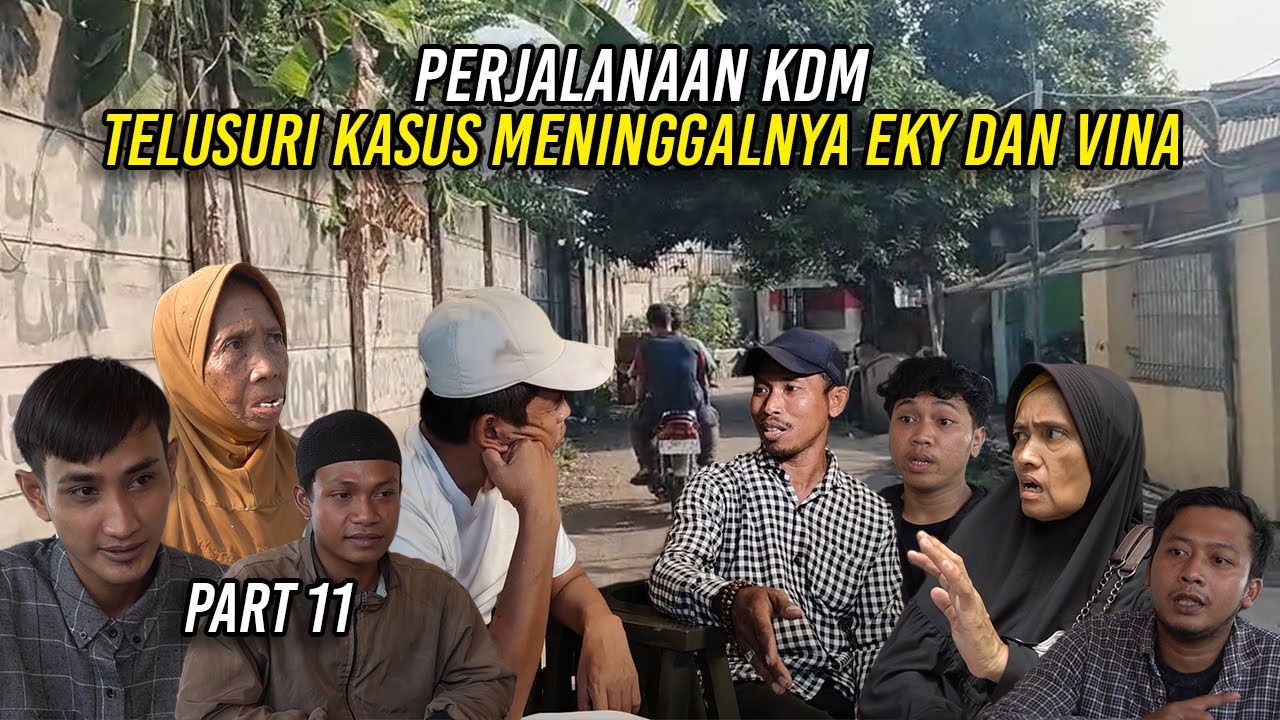 PART 11 | PERJALANAN KDM TELUSURI KASUS MEN1NGGALNYA EKY DAN VINA