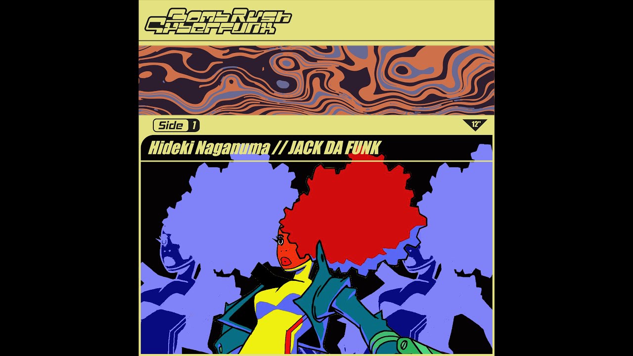 Hideki Naganuma - JACK DA FUNK - Bomb Rush Cyberfunk OST