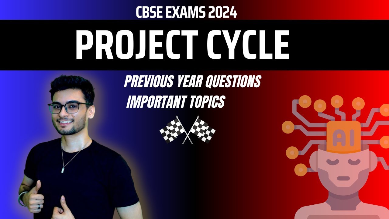COMPLETE REVISION with PYQs for Project Cycle | Artificial Intelligence CBSE class 10