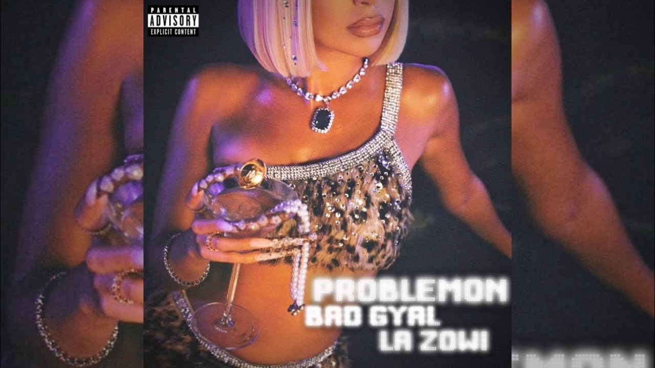 Problemon-Bad Gyal-La Zowi (Audio IA)