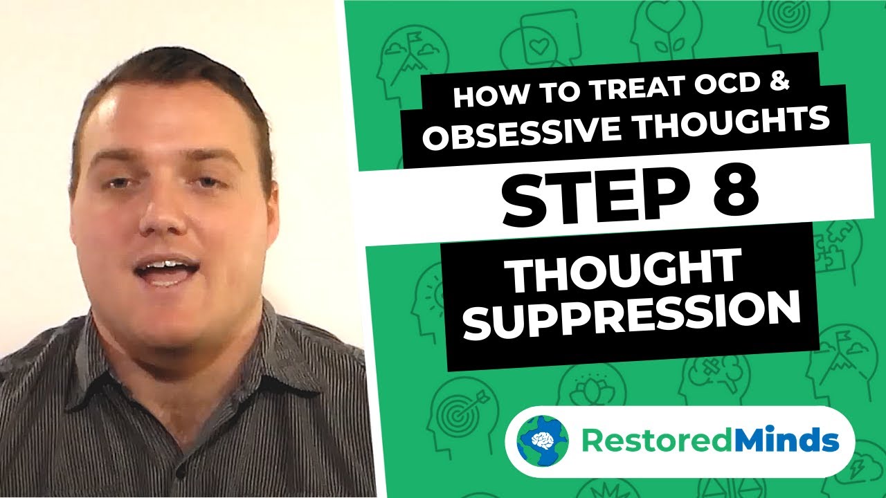 How to Treat OCD & Obsessive Thoughts - Thought Suppression