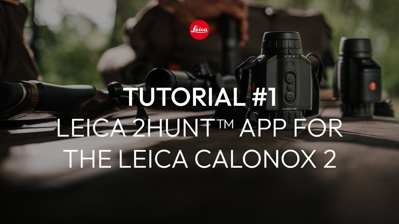 Leica 2Hunt App for the Leica Calonox 2