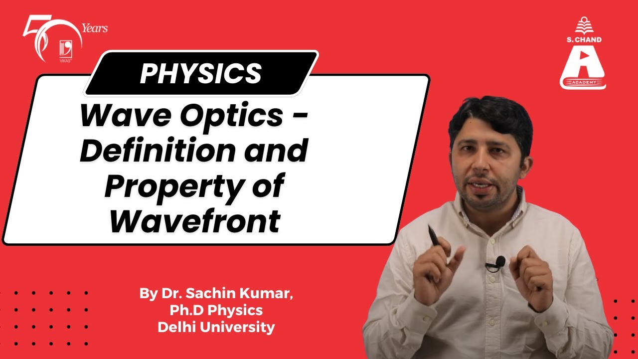 Wave Optics - Definition and Property of Wavefront | Physics | S Chand Academy