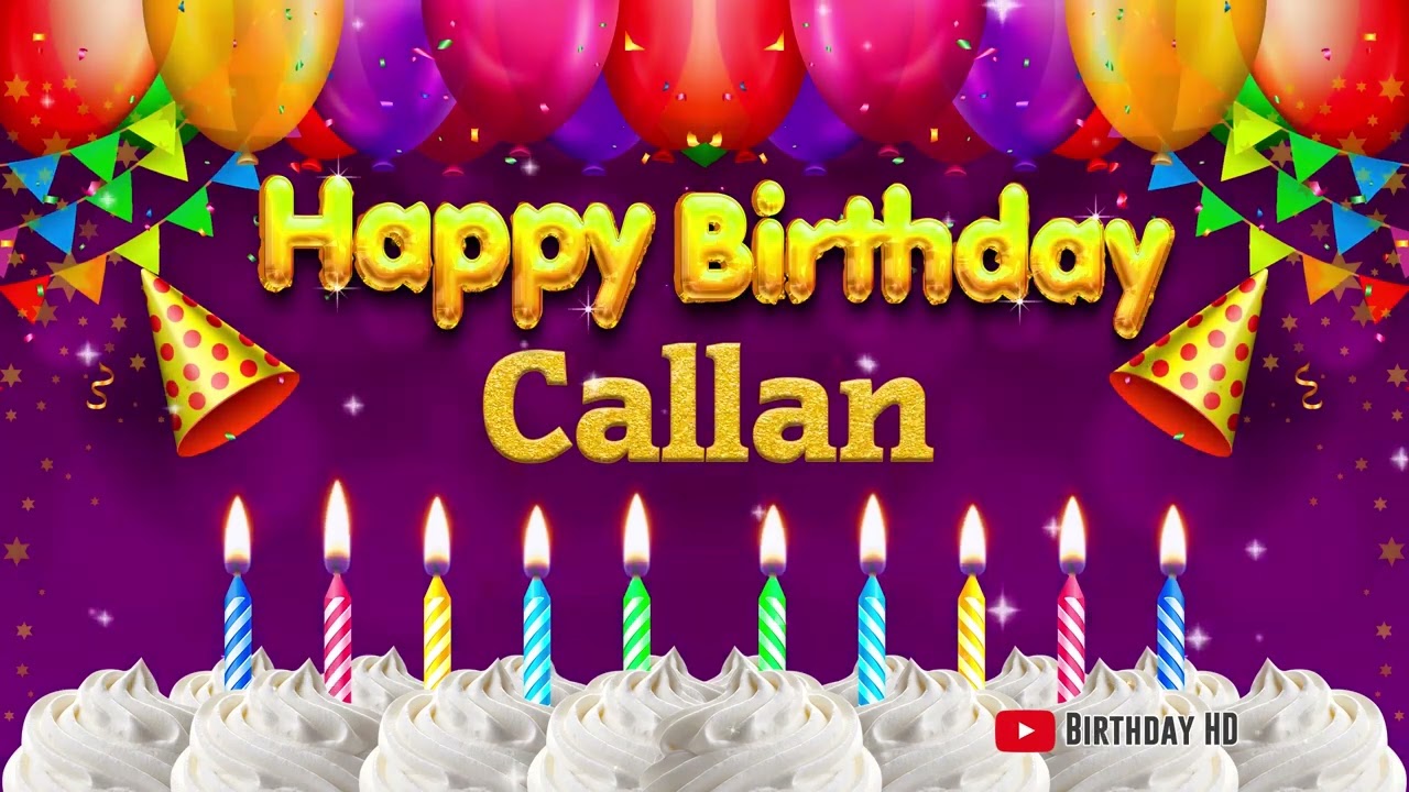 Callan Happy birthday To You - Happy Birthday song name Callan 🎁