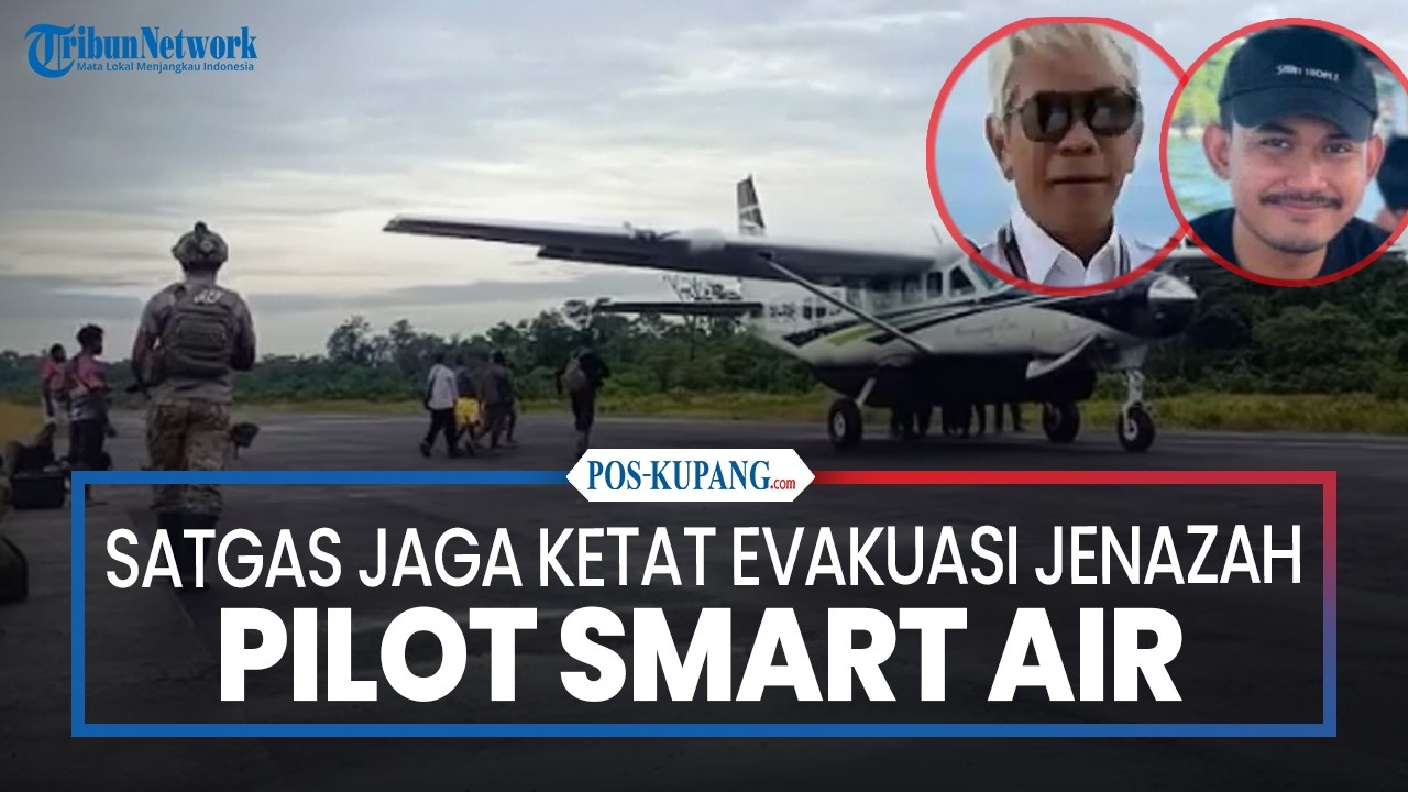 Satgas Jaga Ketat Evakuasi Jenazah Pilot Smart Air ke Timika