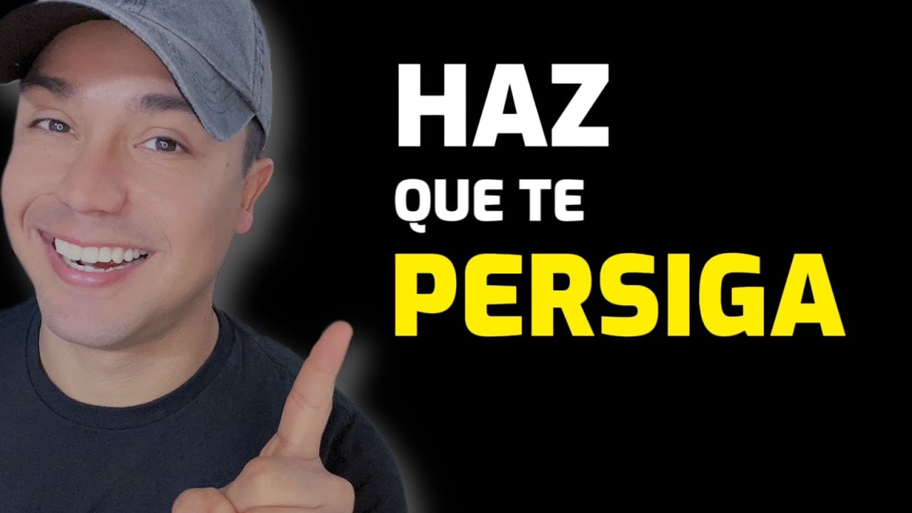 COMO HACER QUE UN HOMBRE TE PERSIGA