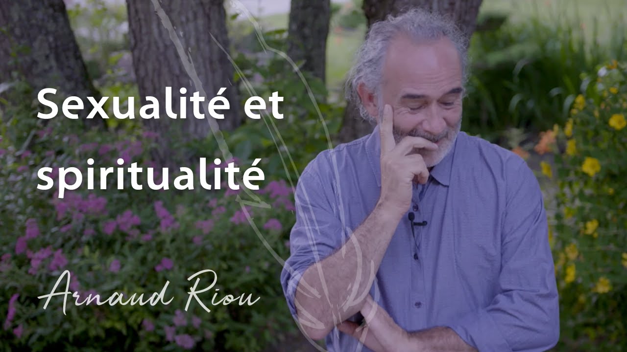 Sexualit&eacute; et spiritualit&eacute; - Arnaud Riou