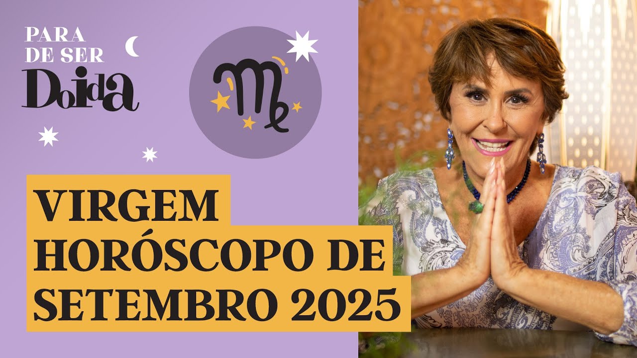 Hor&oacute;scopo virgem: previs&otilde;es de setembro de 2025