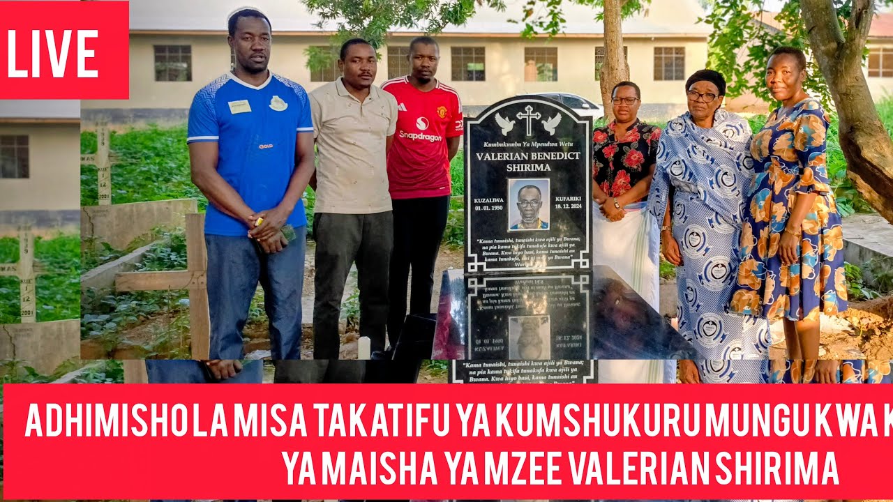 #LIVE: Misa Takatifu ya kumbukumbu ya Marehemu Mzee Valeriani Shirima