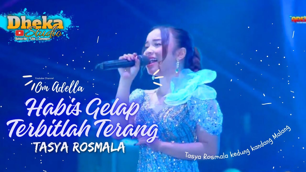 HABIS GELAP TERBITLAH TERANG - Tasya Rosmala Om Adella - Live Kedung Kandang Malang