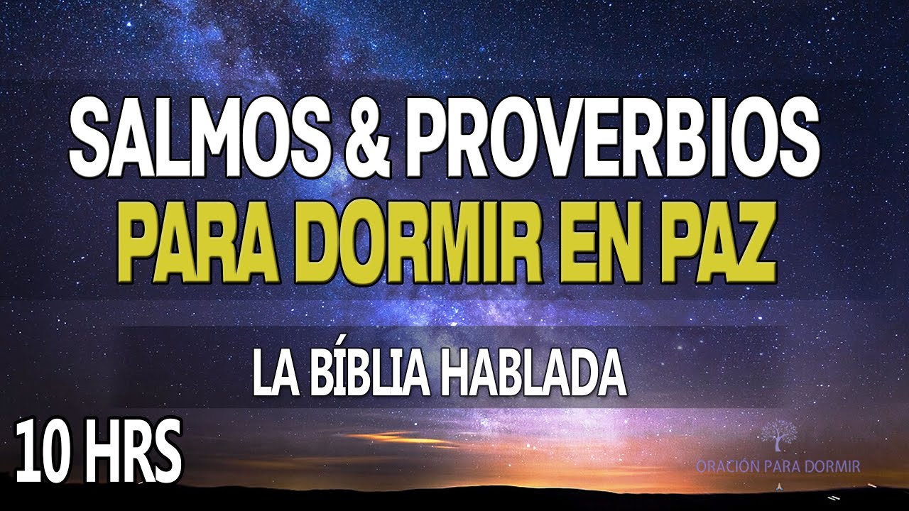Salmos y Proverbios para dormir en paz I B&iacute;blia Hablada I 10 HRS